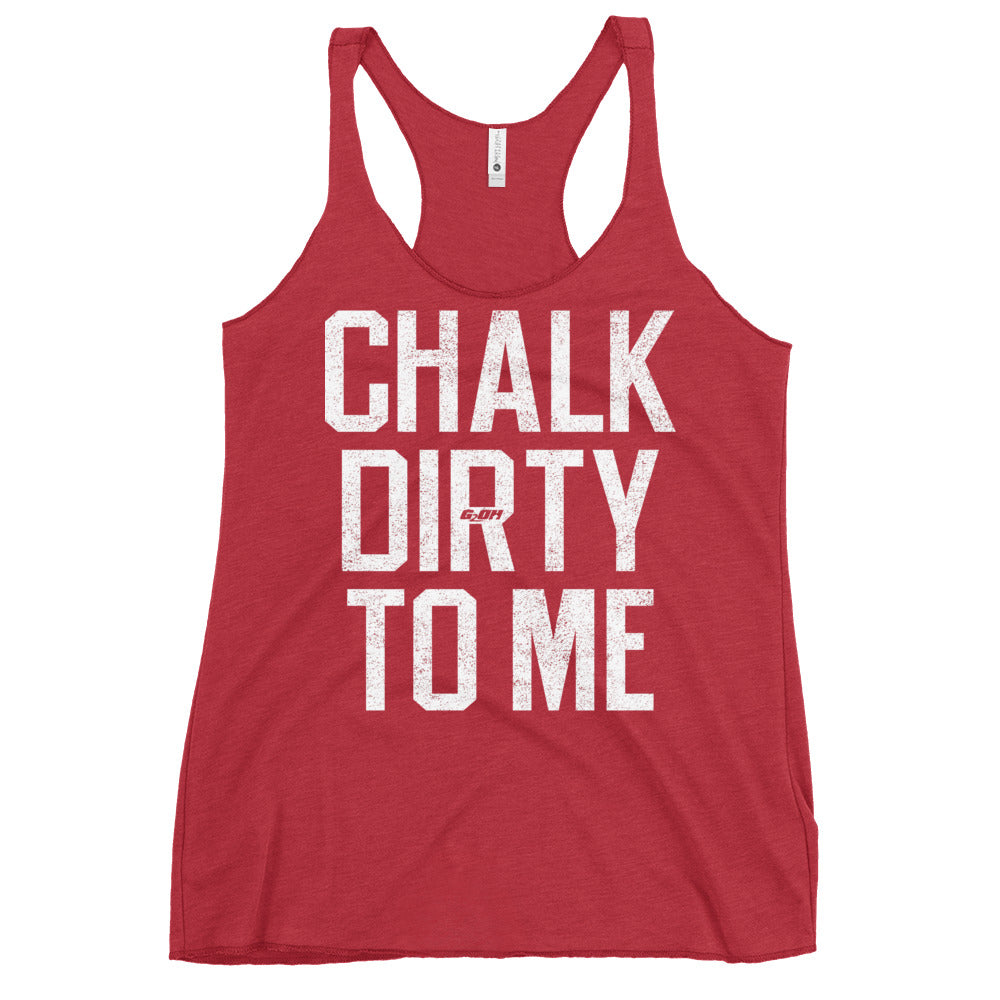 Chalk Dirty To Me Women's Racerback Tank