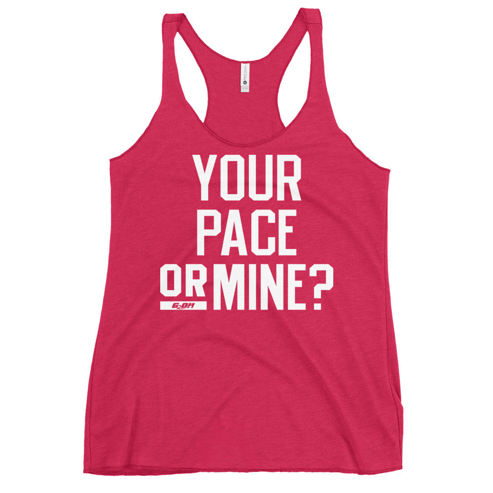 Your Pace Or Mine? Women's Racerback Tank