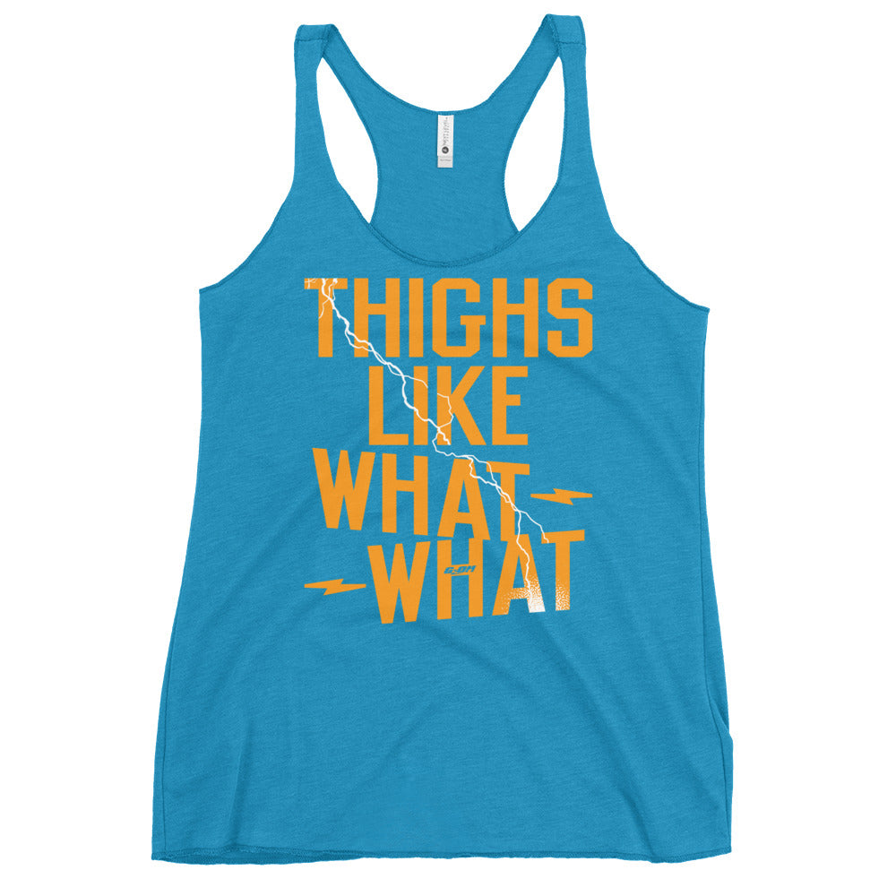 Thighs Like What What Women's Racerback Tank