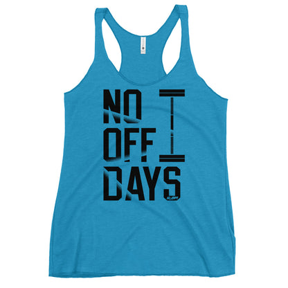No Off Days Women's Racerback Tank