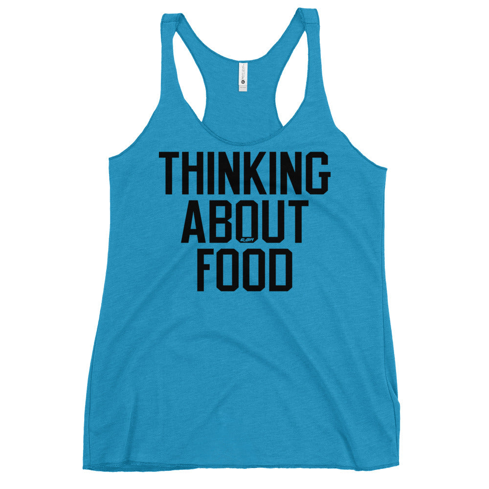 Thinking About Food Women's Racerback Tank